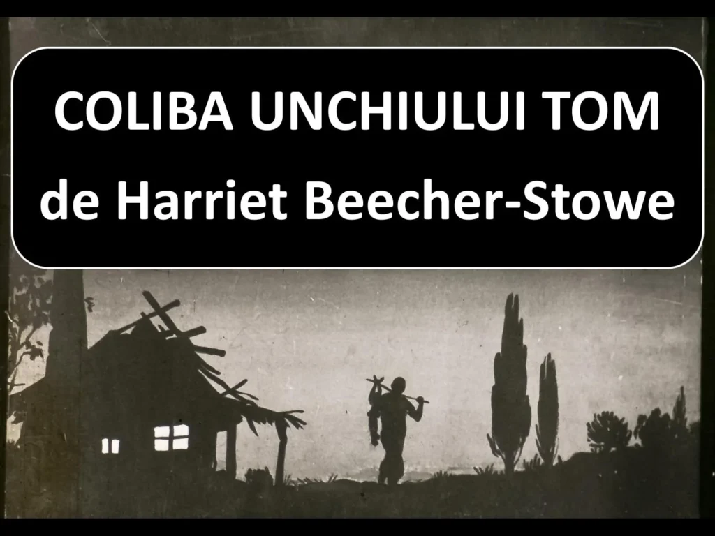 Coliba unchiului Tom de Harriet Beecher-Stowe