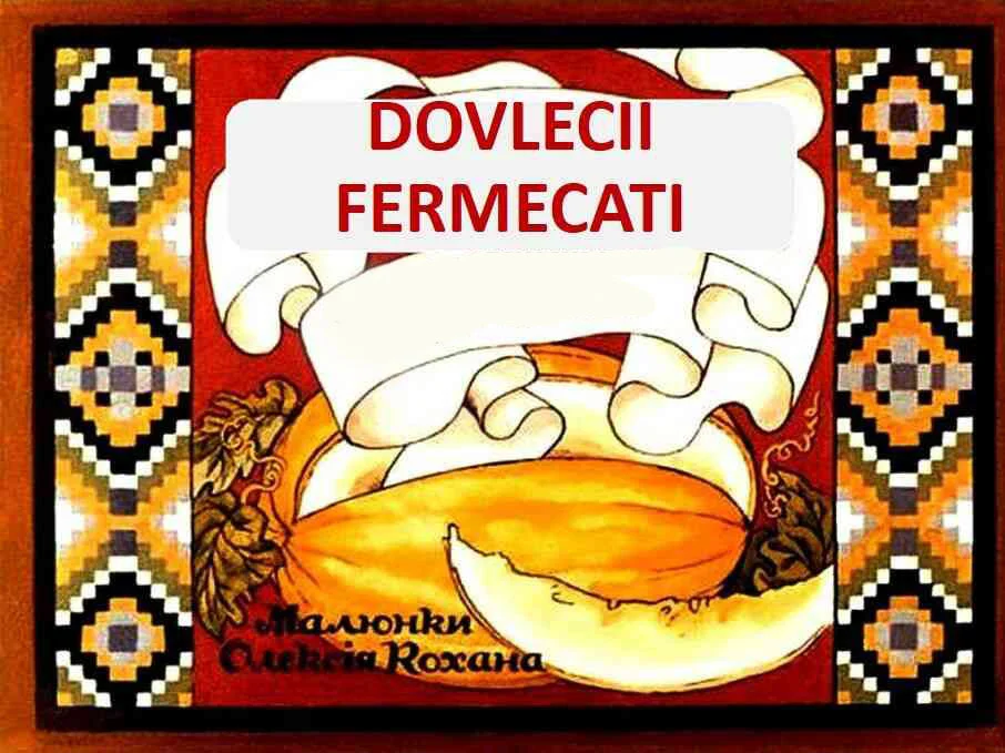 Dovlecii fermecați