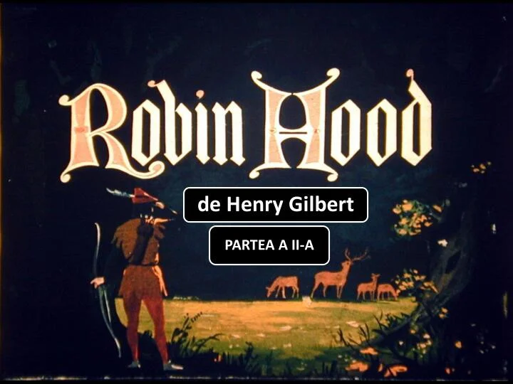 Robin Hood – Partea 2 de Henry Gilbert