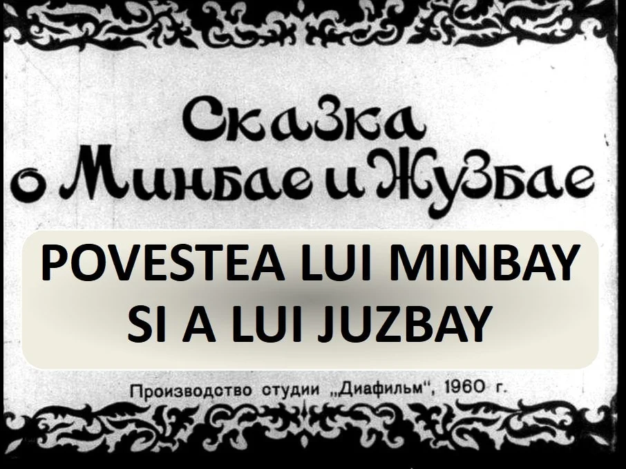 Povestea lui Minbay si a lui Juzbay